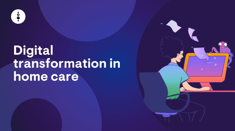 Digital transformation in home care